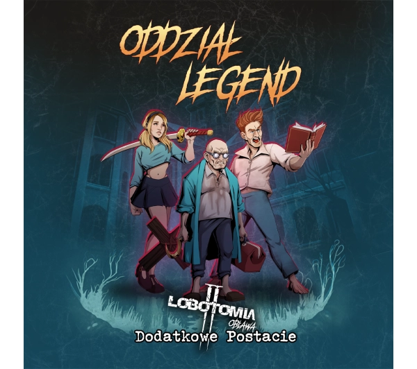 Lobotomia II: Oddział Legend