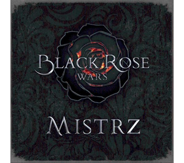 Black Rose Wars Mistrz